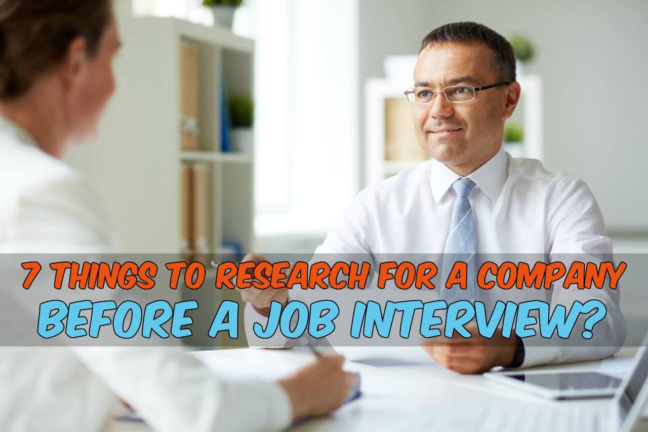 7 things to research for a company before the job interview
