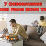 COVID-19 and Worklife : 7 Work From Home Tips